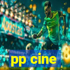 pp cine